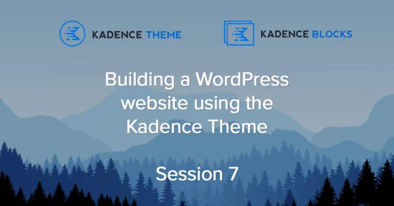 Kadence Tutorial Session 8